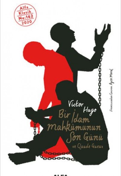 Bir İdam Mahkûmunun Son Günü ve Claude Gueux Bir İdam Mahkûmunun Son Günü ve Claude Gueux