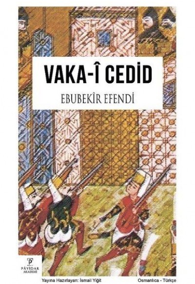Vaka-i Cedid - Ebubekir Efendi Vaka-i Cedid - Ebubekir Efendi