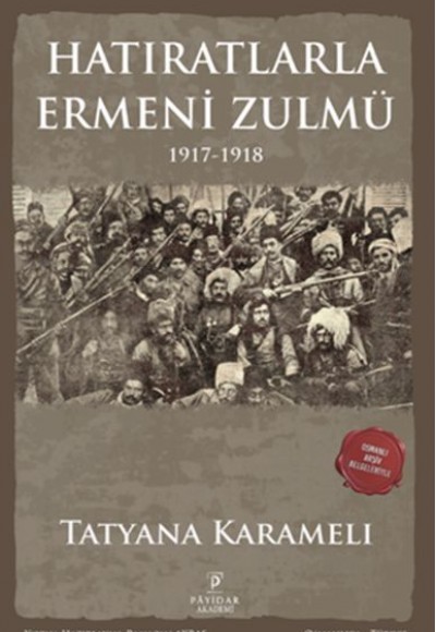 Hatıratlarla Ermeni Zulmü 1917-1918 Hatıratlarla Ermeni Zulmü 1917-1918
