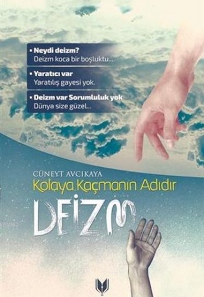 Kolaya Kaçmanın Adıdır Deizm Kolaya Kaçmanın Adıdır Deizm