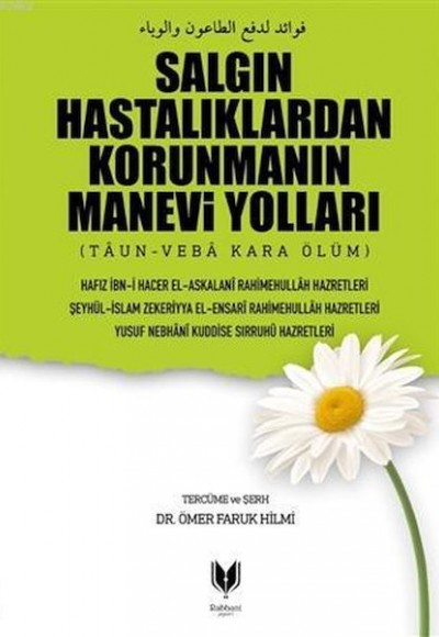 Salgın Hastalıklardan Korunmanın Manevi Yolları; (Taun - Veba Kara Ölüm) Salgın Hastalıklardan Korunmanın Manevi Yolları; (Taun - Veba Kara Ölüm)