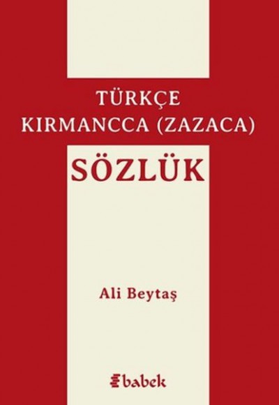 Türkçe-Kırmancca (Zazaca) Sözlük Türkçe-Kırmancca (Zazaca) Sözlük