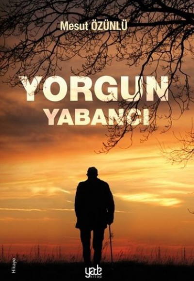 Yorgun Yabancı Yorgun Yabancı