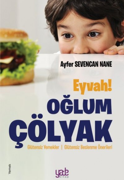 Eyvah! Oğlum Çölyak