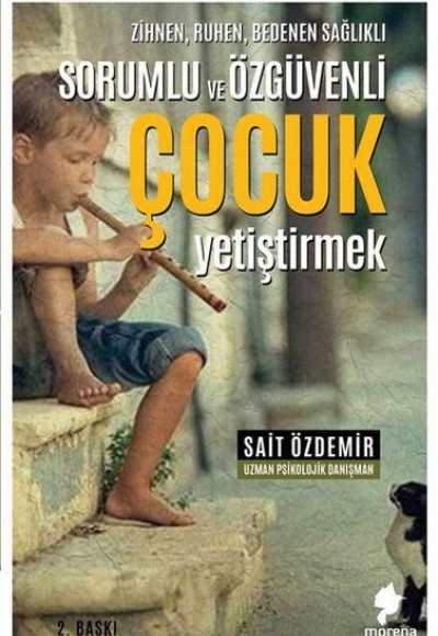 Zihnen Ruhen Bedenen Sağlıklı Sorumlu ve Özgüvenli Çocuk Yetiştirmek