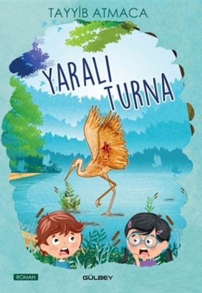 Yaralı Turna Yaralı Turna