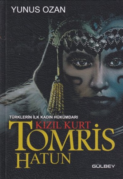 Tomris Hatun - Türklerin İlk Kadın Hükümdarı Kızıl Kurt Tomris Hatun - Türklerin İlk Kadın Hükümdarı Kızıl Kurt