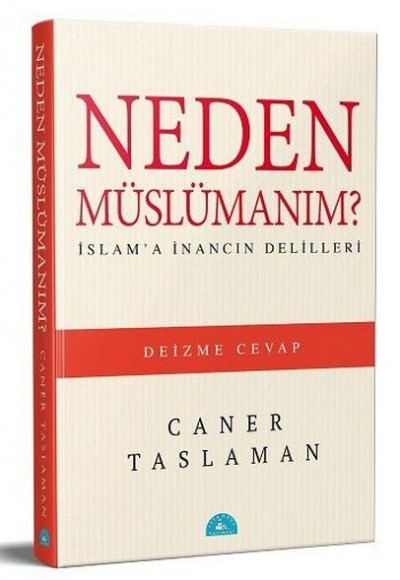 Neden Müslümanım? - İslam'a İnancın Delilleri Neden Müslümanım? - İslam'a İnancın Delilleri