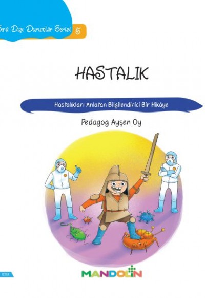 Hastalık - Hastalıkları Anlatan Bilgilendirici Bir Hikaye Hastalık - Hastalıkları Anlatan Bilgilendirici Bir Hikaye