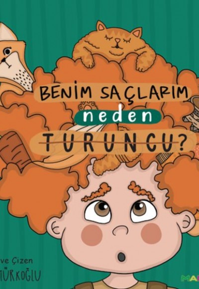 Benim Saçlarım Neden Turuncu? Benim Saçlarım Neden Turuncu?