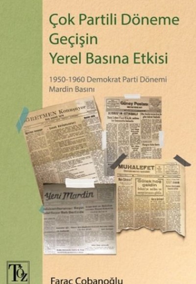 Çok Partili Döneme Geçişin Yerel Basına Etkisi Çok Partili Döneme Geçişin Yerel Basına Etkisi