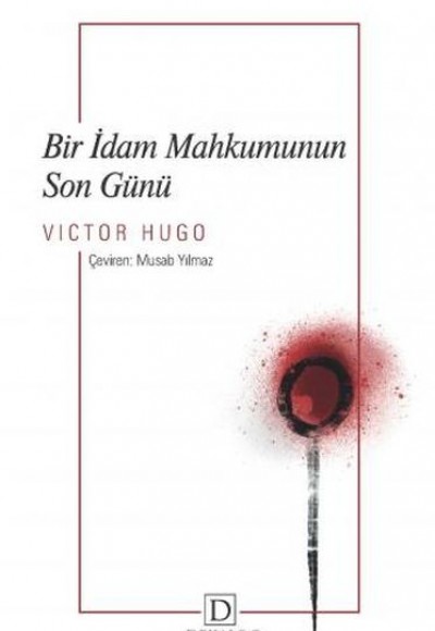 Bir İdam Mahkumunun Son Günü Bir İdam Mahkumunun Son Günü