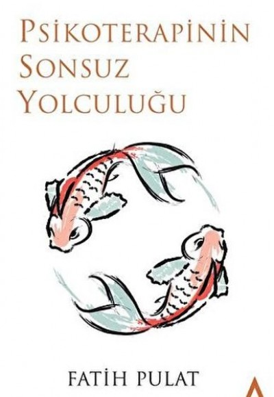 Psikoterapinin Sonsuz Yolculuğu Psikoterapinin Sonsuz Yolculuğu