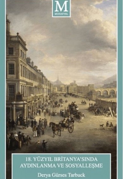 18. Yüzyıl Britanya'sında Aydınlanma ve Sosyalleşme 18. Yüzyıl Britanya'sında Aydınlanma ve Sosyalleşme