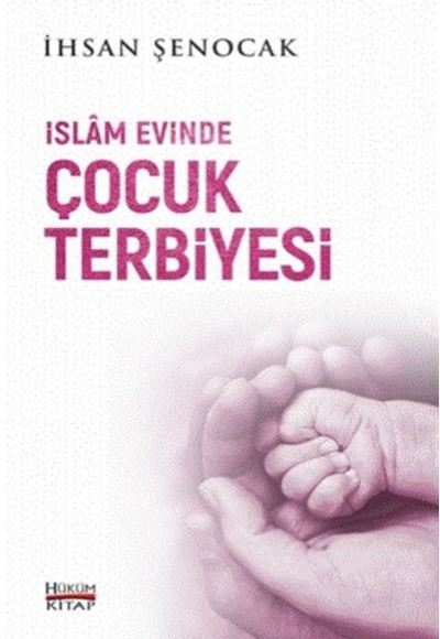 İslam Evinde Çocuk Terbiyesi İslam Evinde Çocuk Terbiyesi