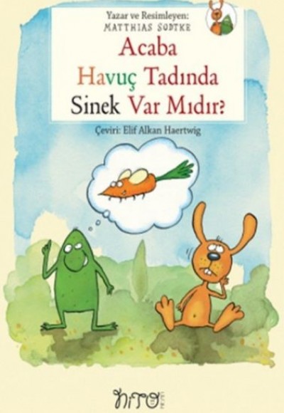 Acaba Havuç Tadında Sinek Var Mıdır? Acaba Havuç Tadında Sinek Var Mıdır?