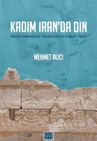 Kadim İran’da Din Kadim İran’da Din