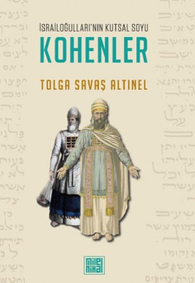 İsrailoğulları’nın Kutsal Soyu Kohenler İsrailoğulları’nın Kutsal Soyu Kohenler