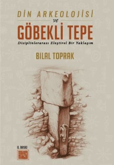 Din Arkeolojisi ve Göbekli Tepe Din Arkeolojisi ve Göbekli Tepe