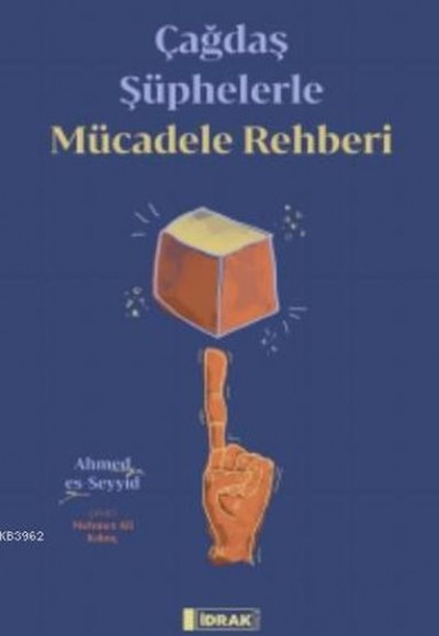 Çağdaş Şüphelerle Mücadele Rehberi Çağdaş Şüphelerle Mücadele Rehberi