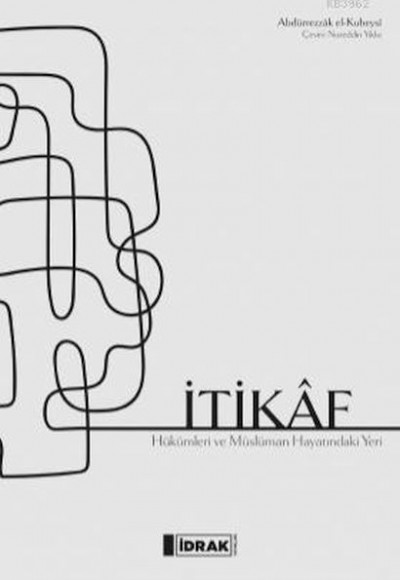 İtikaf - Hükümler ve Müslüman Hayatındaki Yeri İtikaf - Hükümler ve Müslüman Hayatındaki Yeri