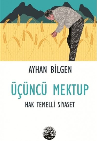 Üçüncü Mektup - Hak Temelli Siyaset Üçüncü Mektup - Hak Temelli Siyaset