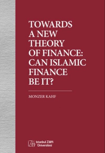 Towards A New Theory Of Fınance: Can Islamıc Fınance Be It?