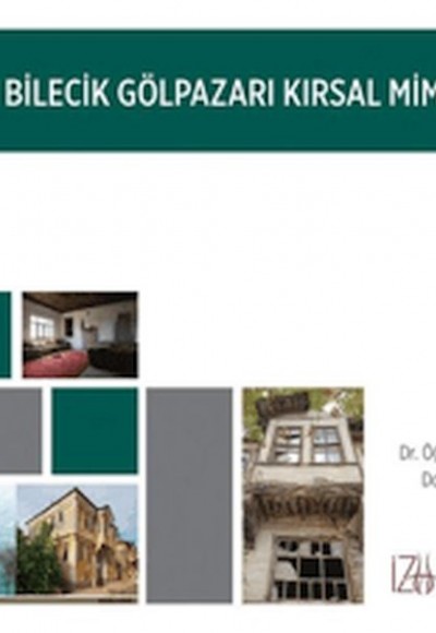 Bilecik Gölpazarı Kırsal Mimari Mirası