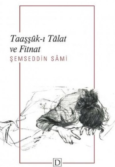 Taaşşûk-I Tâlat Ve Fitnat Taaşşûk-I Tâlat Ve Fitnat