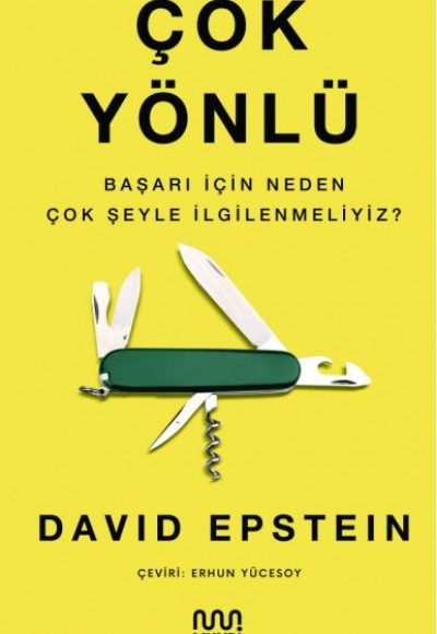 Çok Yönlü - Başarı İçin Neden Çok Şeyle İlgilenmeliyiz? Çok Yönlü - Başarı İçin Neden Çok Şeyle İlgilenmeliyiz?