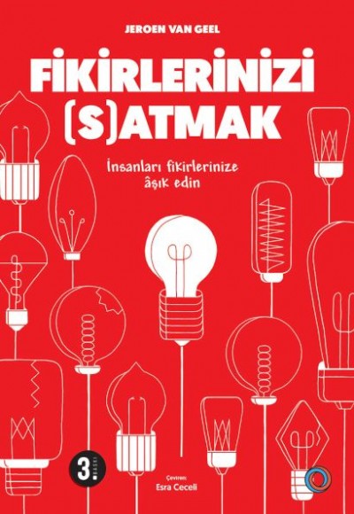 Fikirlerinizi Satmak - İnsanları Fikirlerinize Aşık Edin Fikirlerinizi Satmak - İnsanları Fikirlerinize Aşık Edin