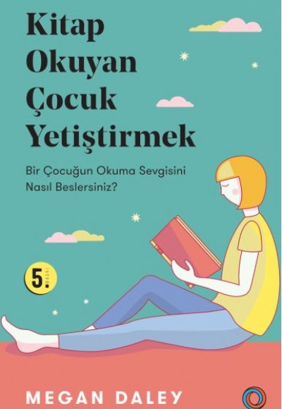 Kitap Okuyan Çocuk Yetiştirmek - Bir Çocuğun Okuma Sevgisini Nasıl Beslersiniz? Kitap Okuyan Çocuk Yetiştirmek - Bir Çocuğun Okuma Sevgisini Nasıl Beslersiniz?