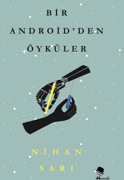 Bir Androidden Öyküler Bir Androidden Öyküler