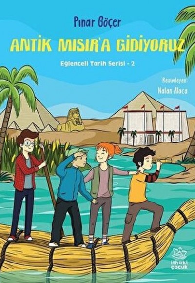Antik Mısır’a Gidiyoruz Antik Mısır’a Gidiyoruz
