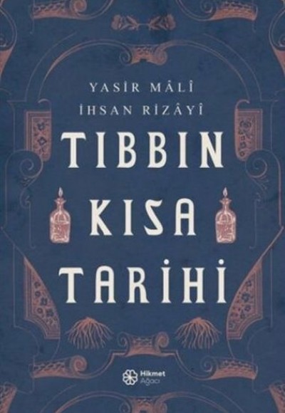 Tıbbın Kısa Tarihi Tıbbın Kısa Tarihi