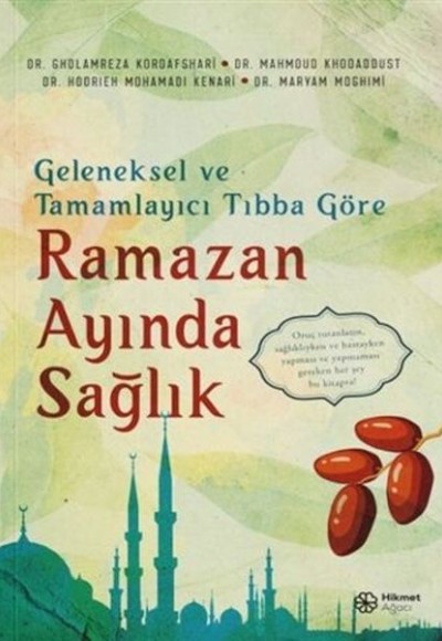 Geleneksel ve Tamamlayıcı Tıbba Göre Ramazan Ayında Sağlık Geleneksel ve Tamamlayıcı Tıbba Göre Ramazan Ayında Sağlık