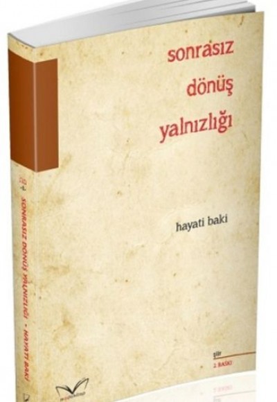 Sonrasız Dönüş Yalnızlığı Sonrasız Dönüş Yalnızlığı