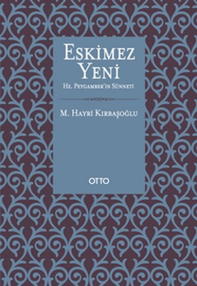 Eskimez Yeni Hz. Peygamber'in Sünneti Eskimez Yeni Hz. Peygamber'in Sünneti