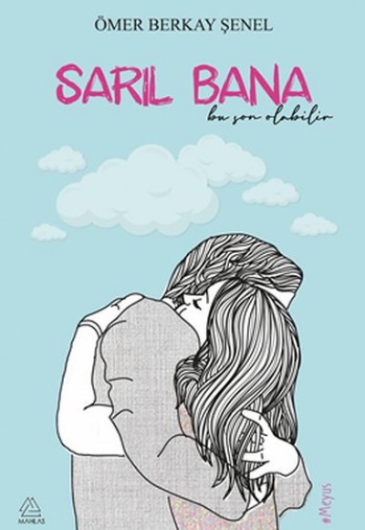 Sarıl Bana Sarıl Bana