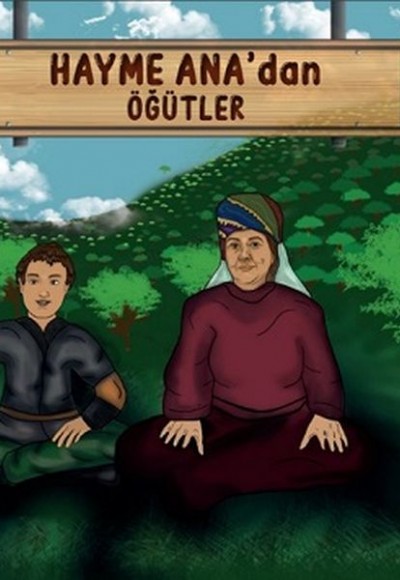 Hayme Ana'dan Öğütler Hayme Ana'dan Öğütler