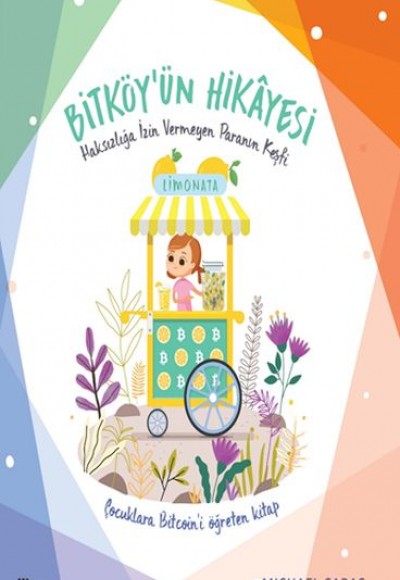 Bitköy’ün Hikayesi - Haksızlığa İzin Vermeyen Paranın Keşfi Bitköy’ün Hikayesi - Haksızlığa İzin Vermeyen Paranın Keşfi