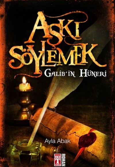 Aşkı Söylemek Galib'in Hüneri Aşkı Söylemek Galib'in Hüneri