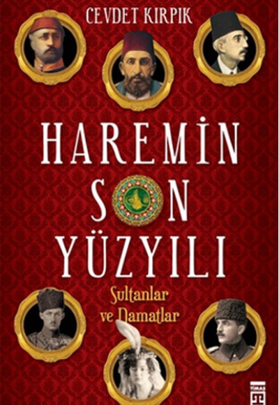 Haremin Son Yüzyılı Haremin Son Yüzyılı