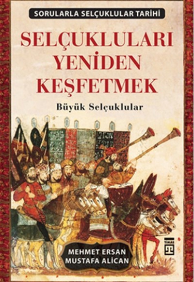 Selçukluları Yeniden Keşfetmek Selçukluları Yeniden Keşfetmek