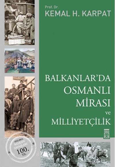 Balkanlar'da Osmanlı Mirası ve Milliyetçilik Balkanlar'da Osmanlı Mirası ve Milliyetçilik