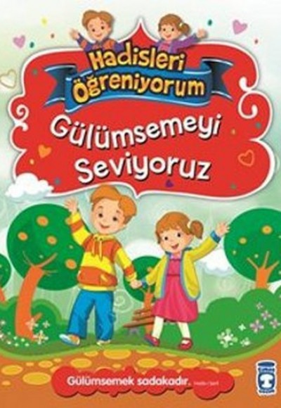 Gülümsemeyi Seviyoruz - Hadisleri Öğreniyorum Gülümsemeyi Seviyoruz - Hadisleri Öğreniyorum