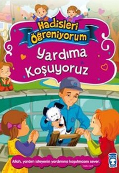 Yardıma Koşuyoruz - Hadisleri öğreniyorum Yardıma Koşuyoruz - Hadisleri öğreniyorum