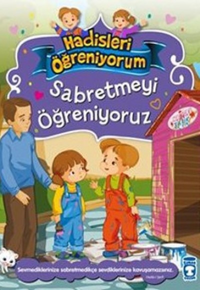 Sabretmeyi Öğreniyoruz - Hadisleri Öğreniyorum Sabretmeyi Öğreniyoruz - Hadisleri Öğreniyorum
