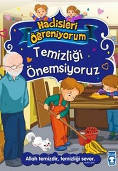 Temizliği Önemsiyoruz - Hadisleri Öğreniyorum Temizliği Önemsiyoruz - Hadisleri Öğreniyorum