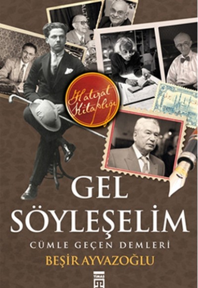 Gel Söyleşelim Cümle Geçen Demleri Gel Söyleşelim Cümle Geçen Demleri
